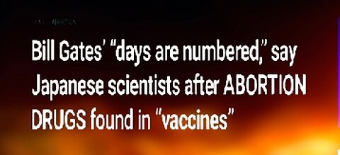 BILL GATES: YOUR DAYS ARE NUMBERED! - SCIENTISTS CALL OUT GATES! - VAX CAUSES AIDS & MISCARRIAGE! 🔥