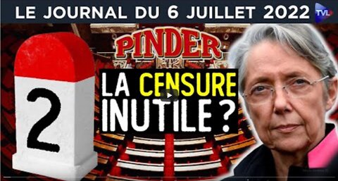 Elisabeth Borne Le cirque politique - Le Journal du 6 juillet 2022