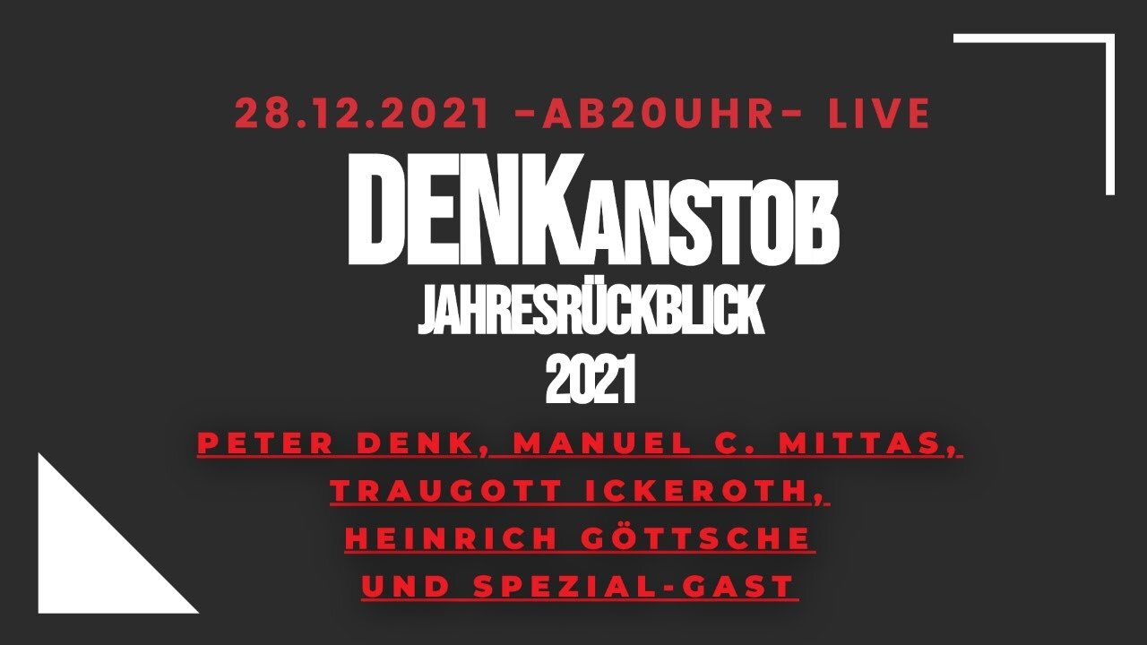 DENKanstoß – Der Große 2021 Jahresrückblick und 2022 AUSBLICK!! – Manu´s 45er Geburtstag-Stream