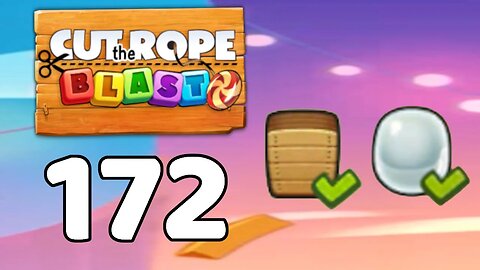 Cut the Rope BLAST 172 - Walkthrough, No Boosters