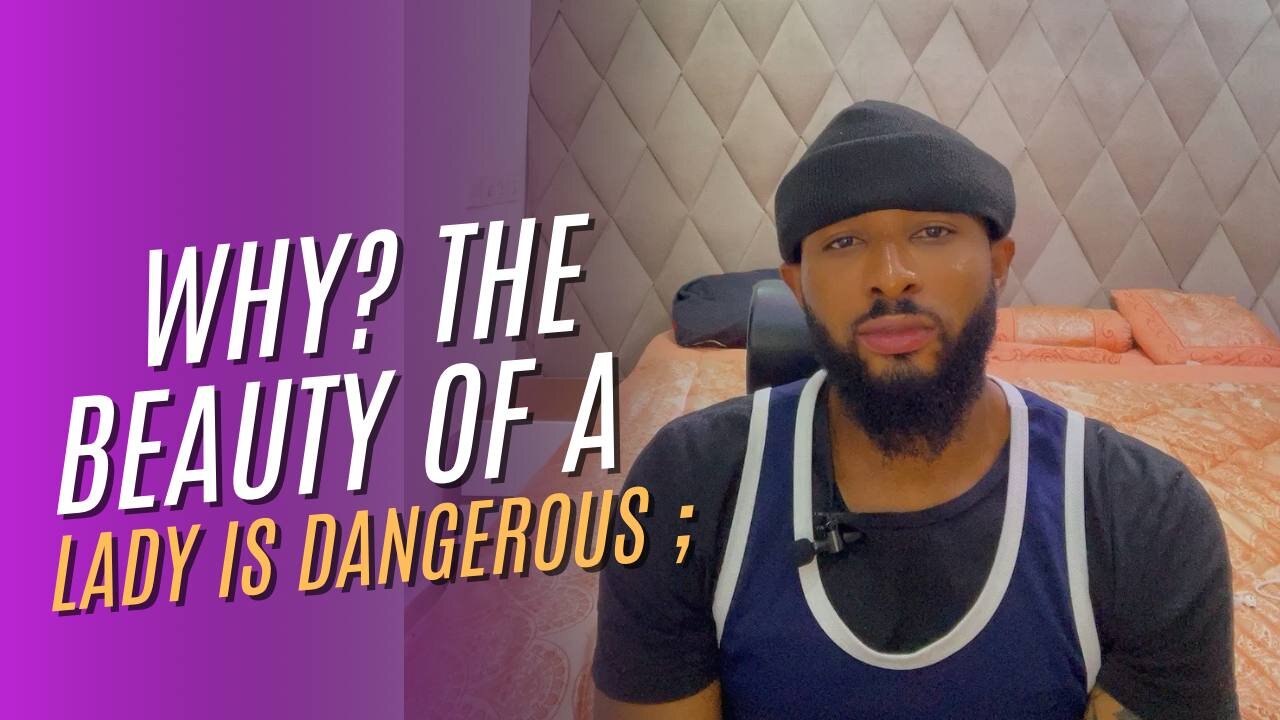 Why The Beauty Of A Lady Is Dangerous. #datingtips #datingadvice #datingcoach