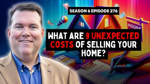 What are 9 unexpected costs of selling your home?