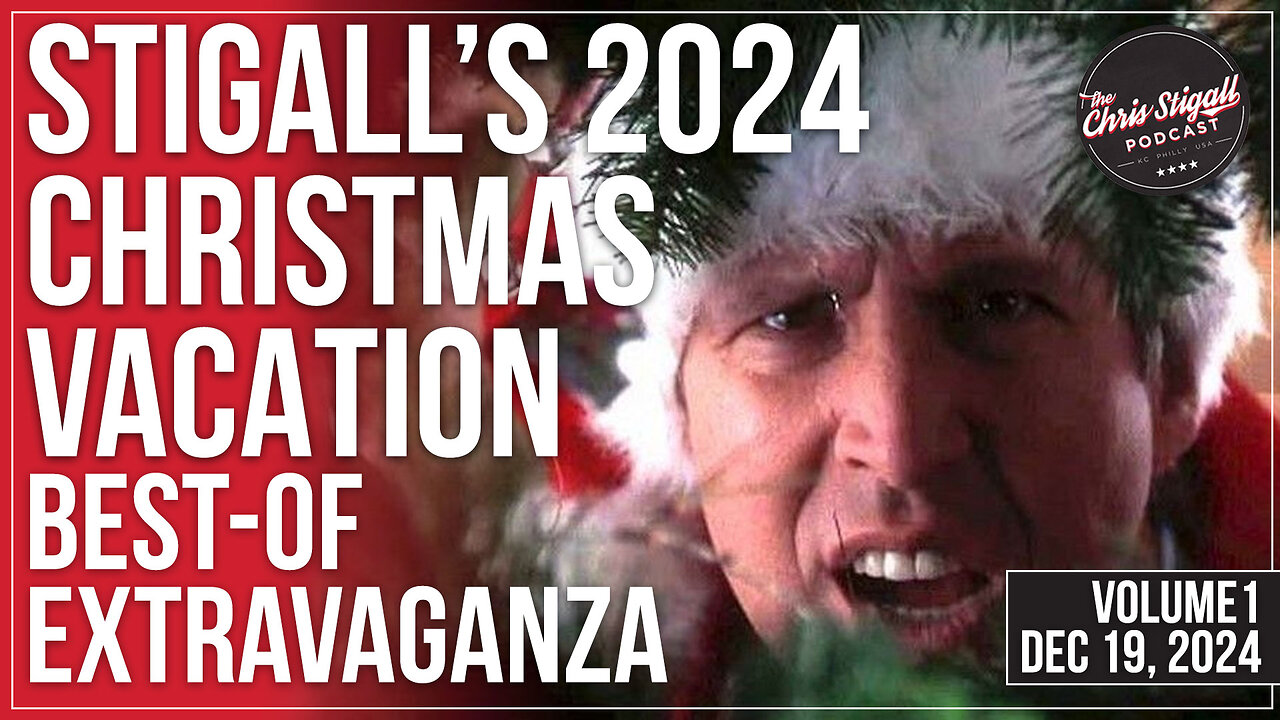 Stigall's 2024 Christmas Vacation Best-Of Extravaganza Vol. 1