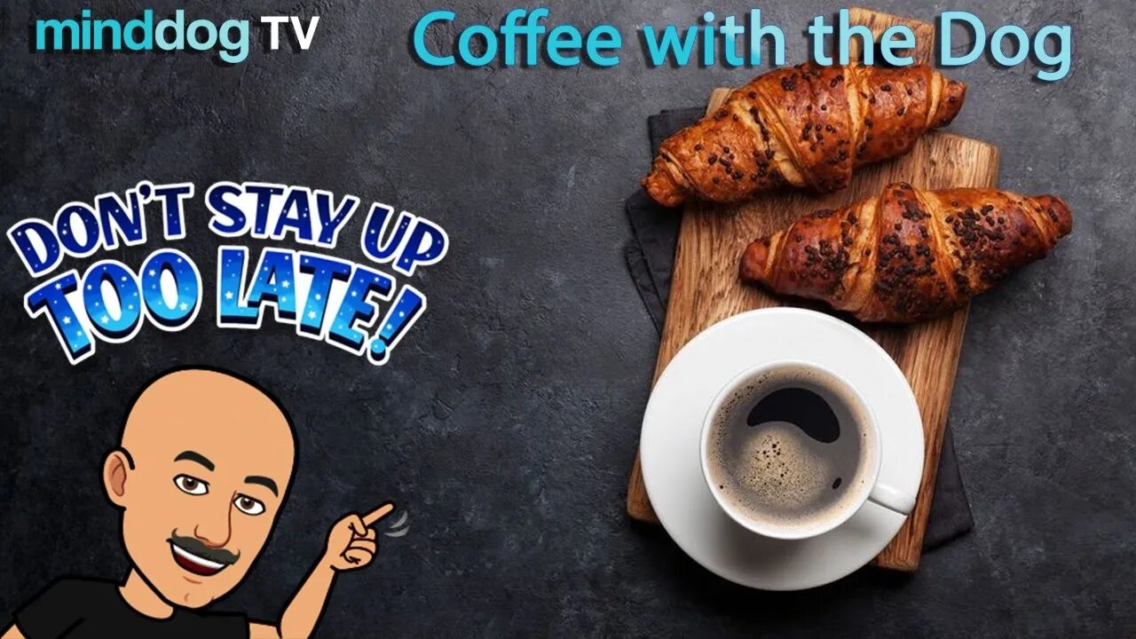 Coffee with the Dog EP25 - Monday - Last Day of Autumn