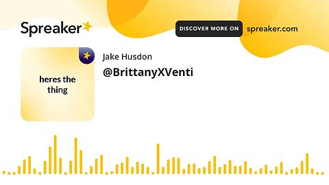 @BrittanyXVenti (made with Spreaker)