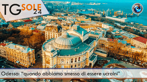 TgSole24 - 2 maggio 2022 - Odessa: “quando abbiamo smesso di essere ucraini”