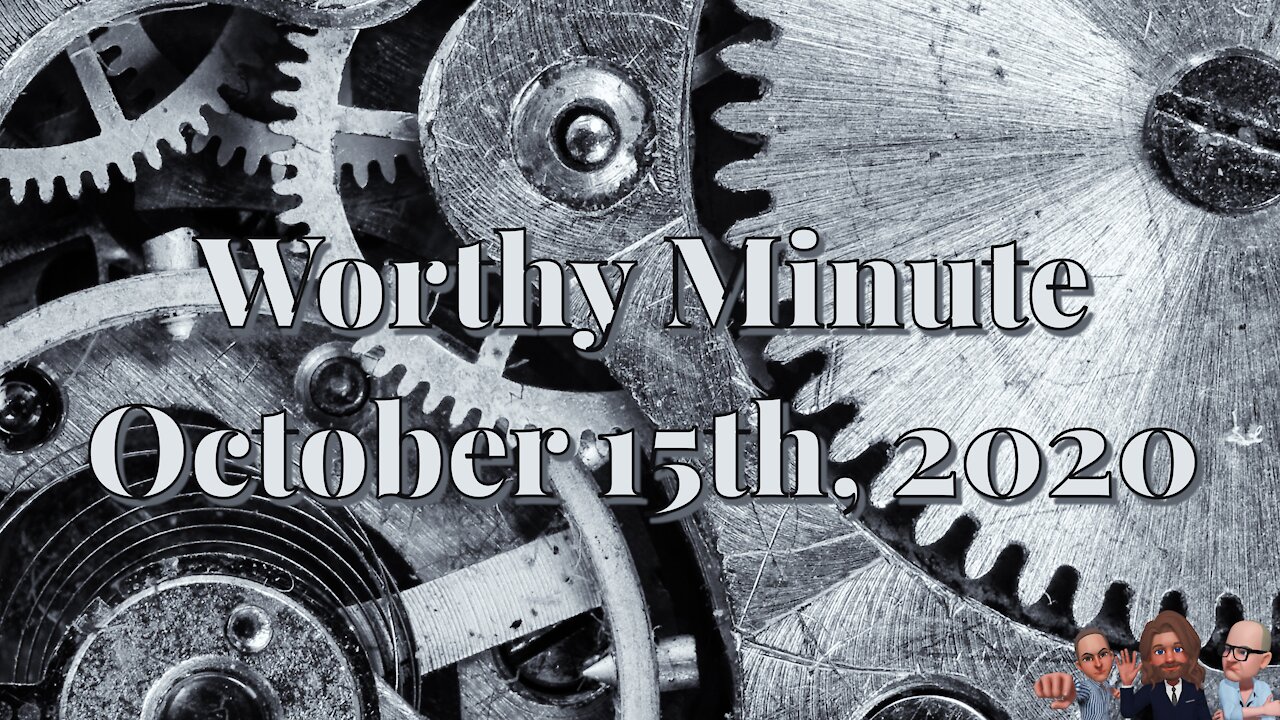 Worthy Minute - October 16th 2020