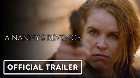 A Nanny's Revenge Official Trailer