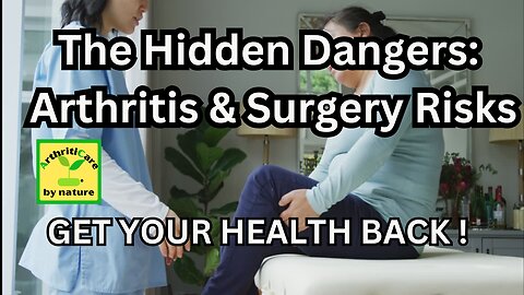 The Hidden Dangers: Arthritis & Surgery Risks - ArthritiCare
