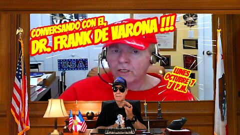 CONVERSANDO CON FRANK DE VARONA - 10.07 - 7 PM