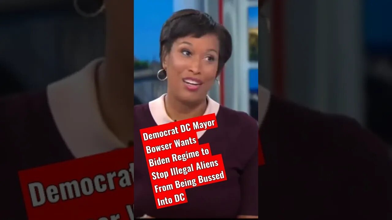 Democrat DC Mayor Bowser Wants Biden Regime to Stop Illegal Aliens From Being Bussed Into DC