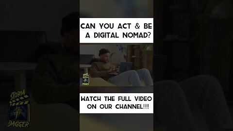 Can YOU Be A Actor And A Digital Nomad?