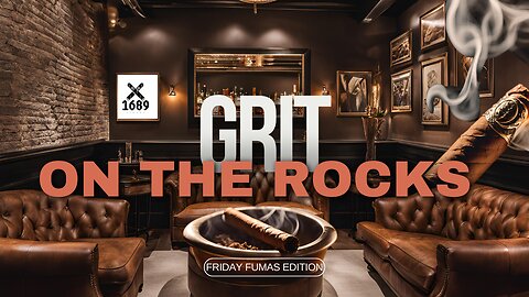 #13Faith, Business & Cigars/ Chance Summers CEO of 1689 Cigar Co/Grit on The Rocks F.F Edition