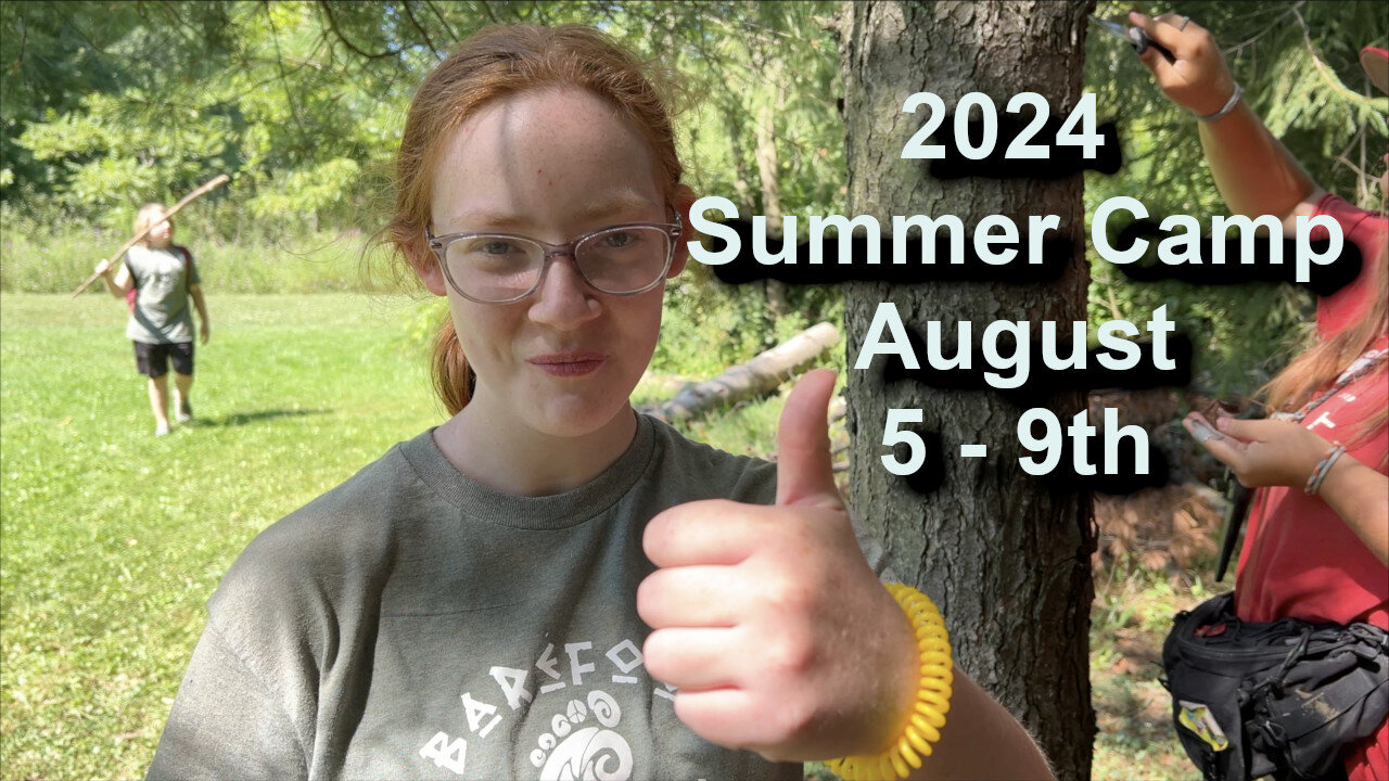 2024 Barefoot Bushcraft Summer Camp Aug 5-9