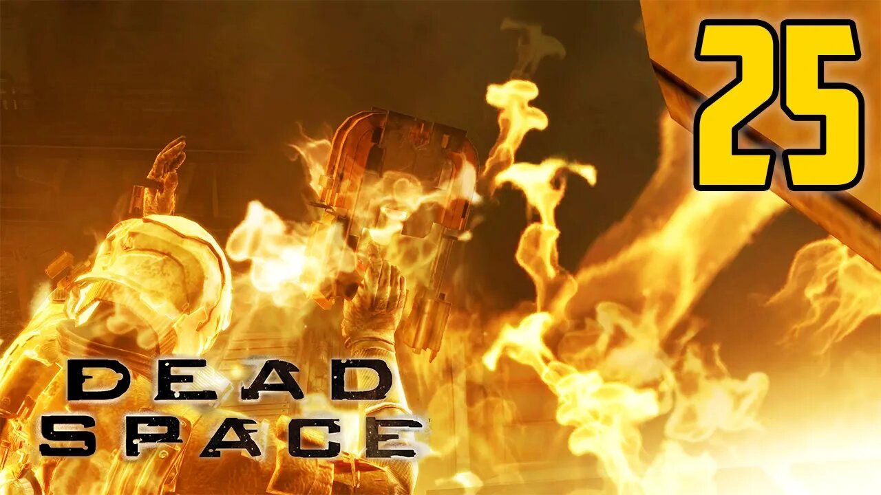 Rest In Pieces I'm On Fire. - Dead Space : Part 25