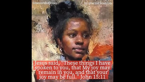 My joy may remain in you, and that your joy may be full.