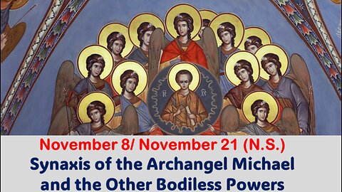 The Lives of Saints: Nov. 8/Nov. 21 (N.S.) Synaxis of the Archangel Michael