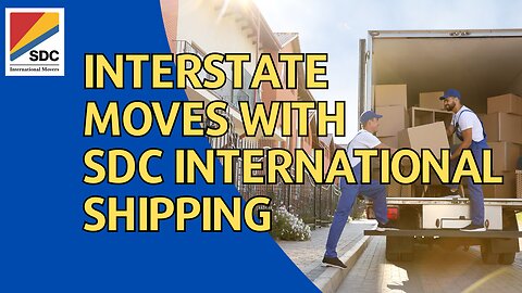 Interstate Moves with SDC International Shipping