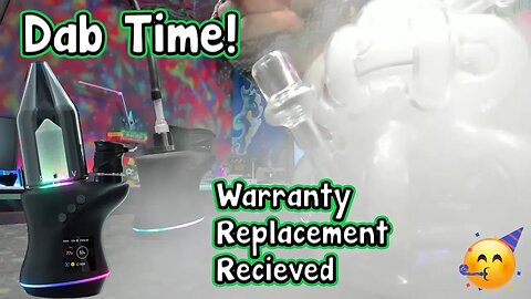 Dab Time! Carta 2 Base Is Back BABY! Warranty Replacement Received
