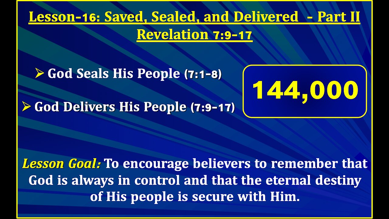 Revelation Lesson-16: Saved, Sealed, and Delivered - Part II