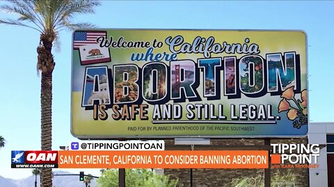 Tipping Point - San Clemente, California To Consider Banning Abortion