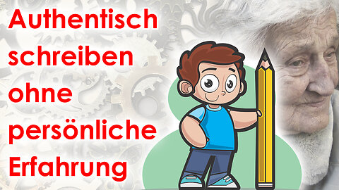 Authentisch schreiben ohne persönliche Erfahrung