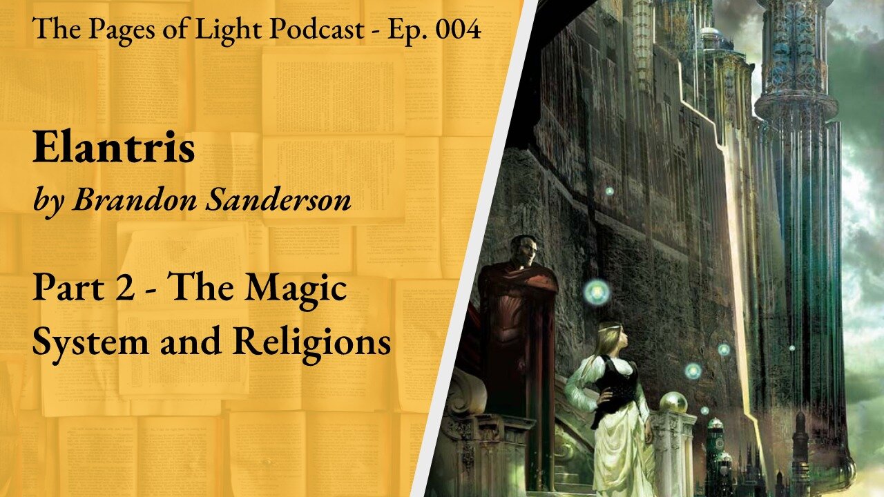 The Magic System and Religions of Elantris | Pages of Light Podcast (Ep. 004)