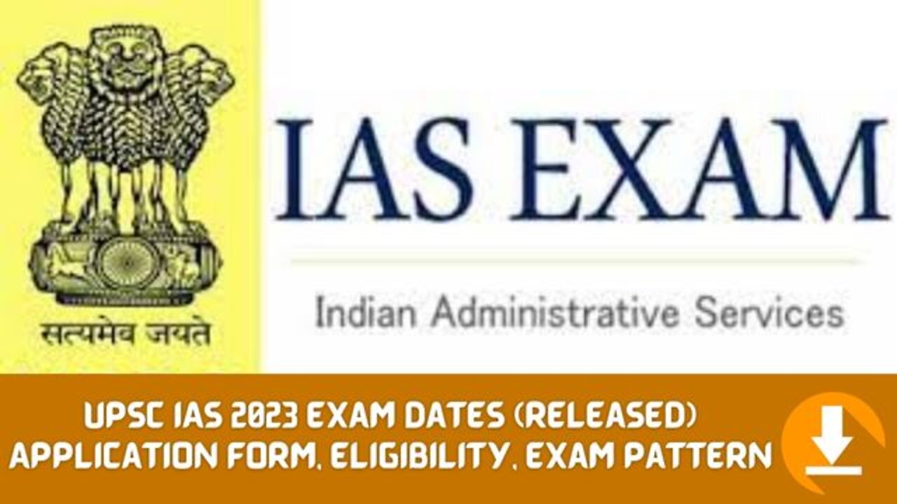 UPSC IAS 2023 Exam Dates (Released) Application Form, Eligibility PDF Exam Pattern