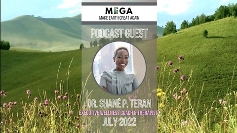 MEGApodcast - Executive Wellness Coach & Therapist - Dr. Shané P. Teran