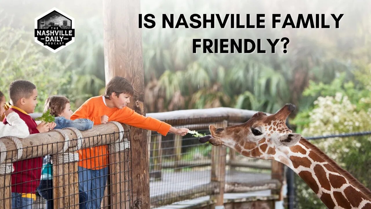 How Family Friendly is Nashville? | Podcast Episode 1094