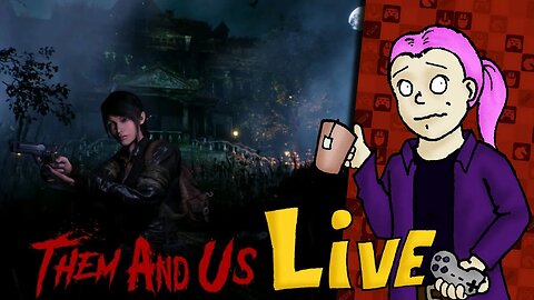 Them and Us - Survival Horror Livestream