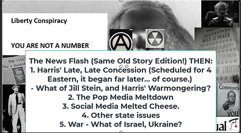 Liberty Conspiracy LIVE 11-6-24! Harris' "Concession", Media Melted Cheese, Impact of Warmongering