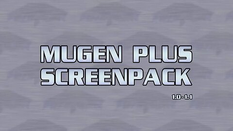 MUGEN Plus (1.0/1.1)