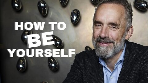 How To Be Yourself