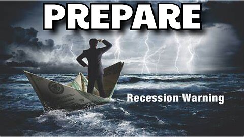 PREPARE NOW RECESSION IS COMING