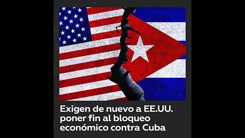 Exigen de nuevo a EE.UU. poner fin al bloqueo económico contra Cuba