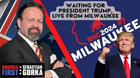 Sebastian Gorka FULL SHOW: Waiting for President Trump, LIVE from Milwaukee