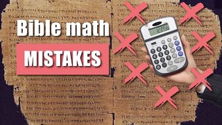 Bible authors were not good with math??