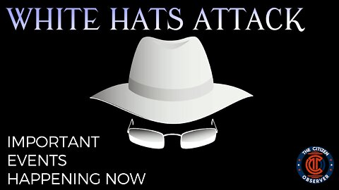 WHITE HATS ATTACKING 03/29/22