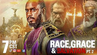 ITSR: Race Grace and Salvation part 2