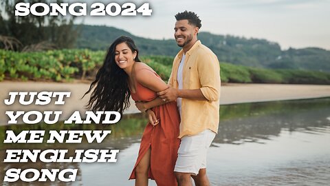 just you and me new lyrics english song 2024