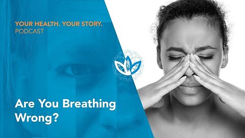 Are You Breathing Wrong?