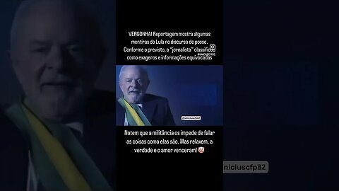 VERGONHA! Reportagem mostra algumas mentiras do Lula no discurso de posse