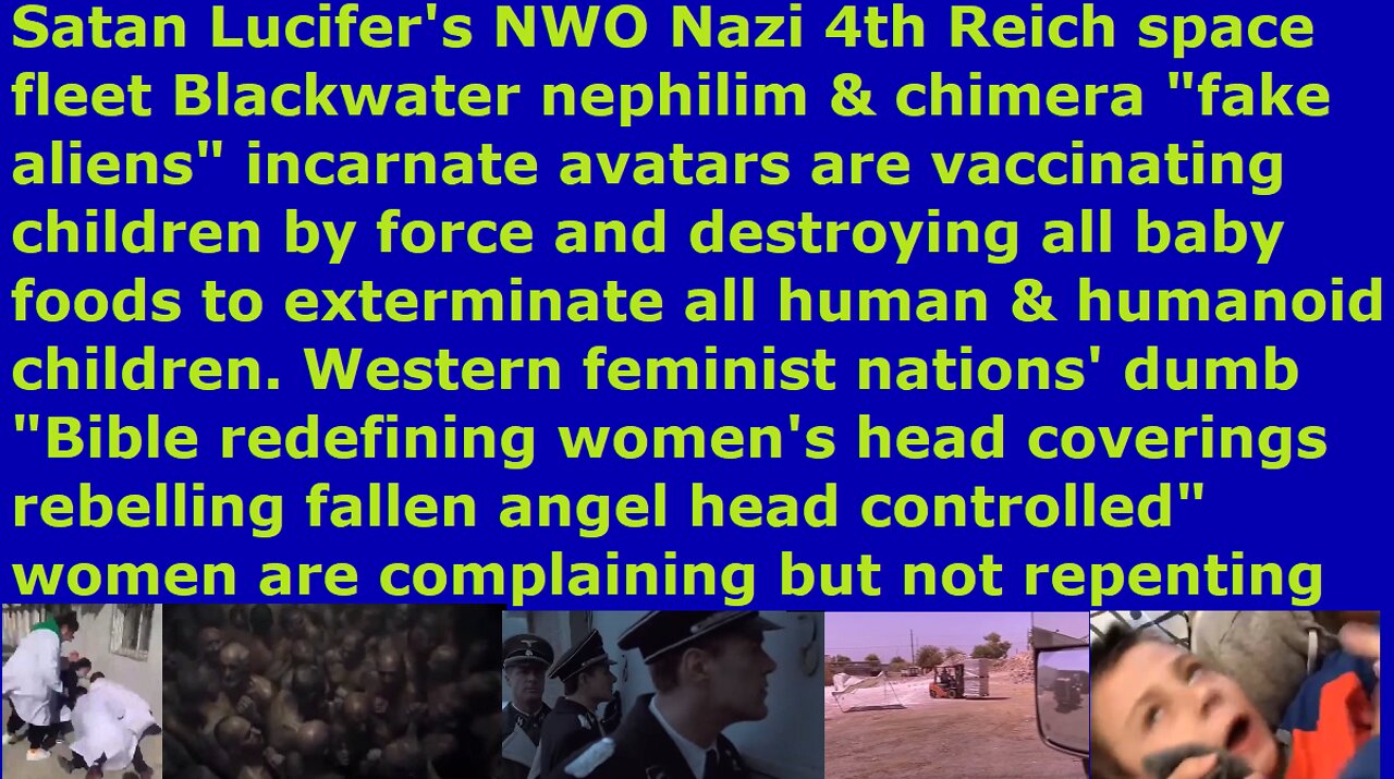 Satan Lucifer's NWO is vaccinating children by force to exterminate them & destroying all baby foods
