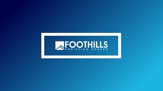 Foothills Church Online | 6:30PM | October 8, 2022