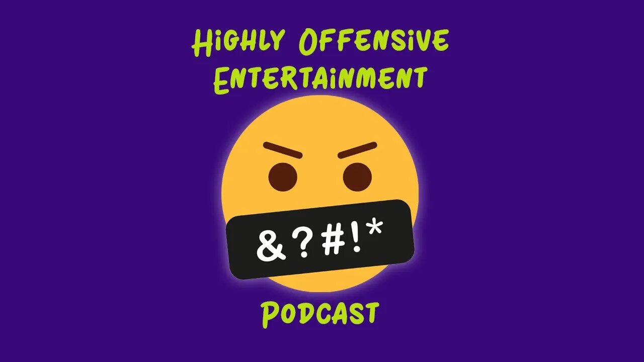 Highly Offensive Entertainment Podcast Promo