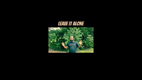 Leave It Alone #dayodman #motivation #eeyayyahh #motivationalspeaker #positivity