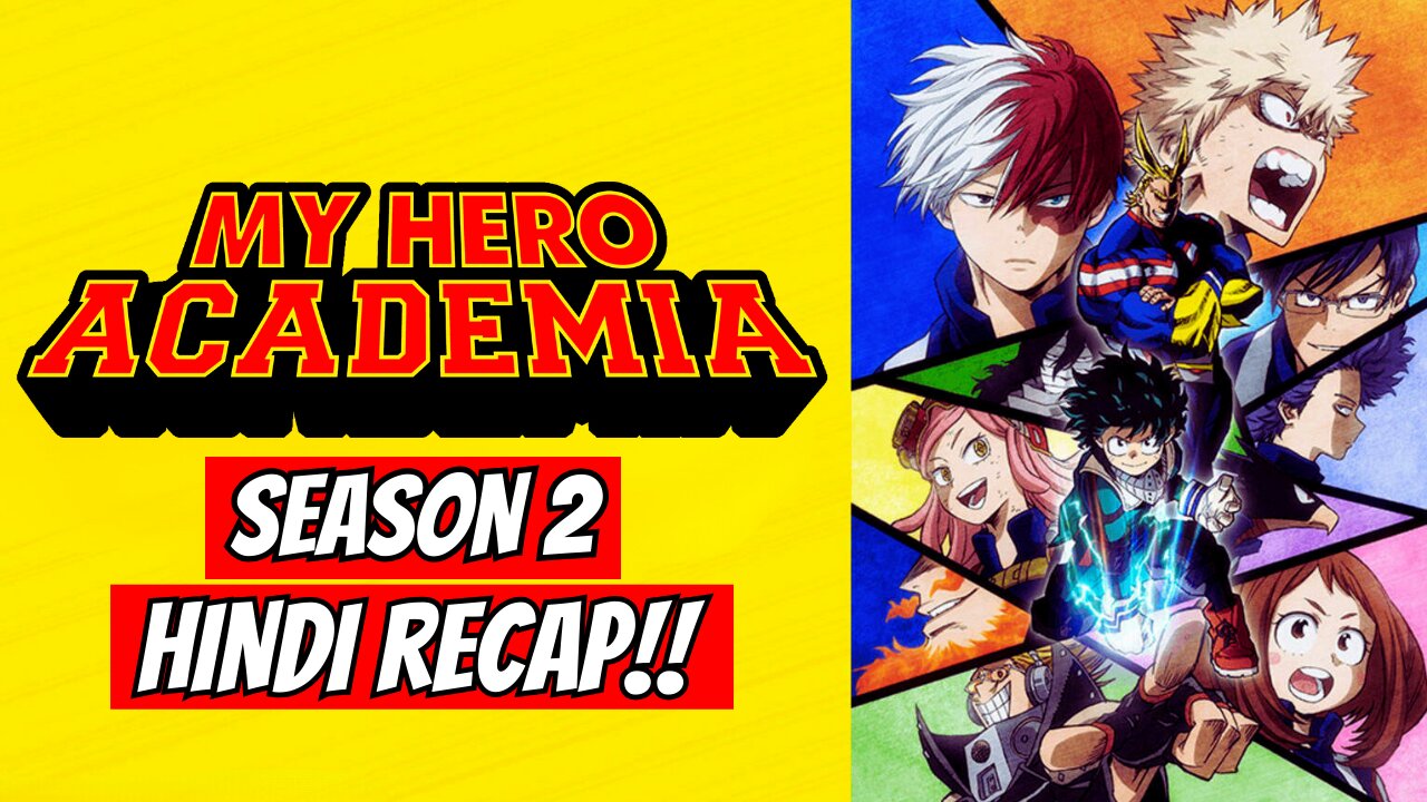 Pushing Limits: My Hero Academia Season 2 Recap in Hindi