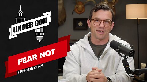 0045 | FEAR NOT