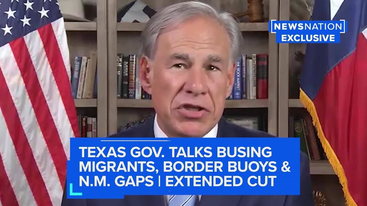 Texas governor talks busing migrants, border buoys & N.M. gaps | Extended cut | NewsNation